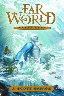 Farworld: Water Keep by J. Scott Savage