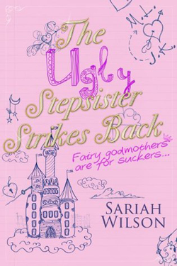 The Ugly Stepsister Strikes Back by Sariah Wilson