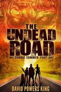 {Review + Giveaway} The Undead Road by David Powers King