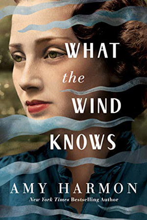 What the Wind Knows by Amy Harmon - Book Geek Reviews