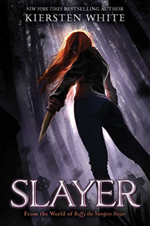 Slayer by Kiersten White