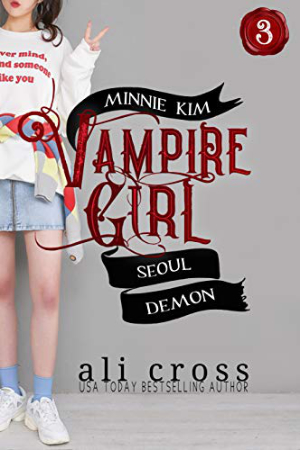 Minnie Kim: Seoul Demon by Ali Cross