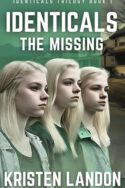Identicals: The Missing by Kristen Landon
